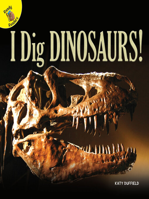 Title details for I Dig Dinosaurs! by Katy  Duffield - Available